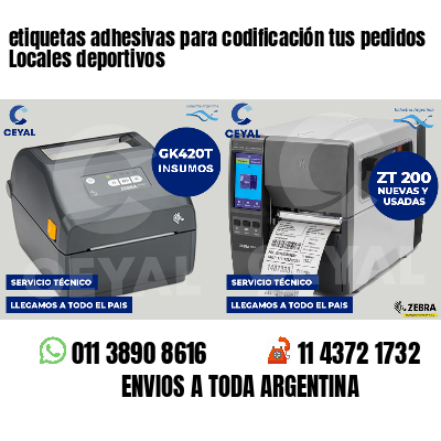 etiquetas adhesivas para codificación tus pedidos Locales deportivos