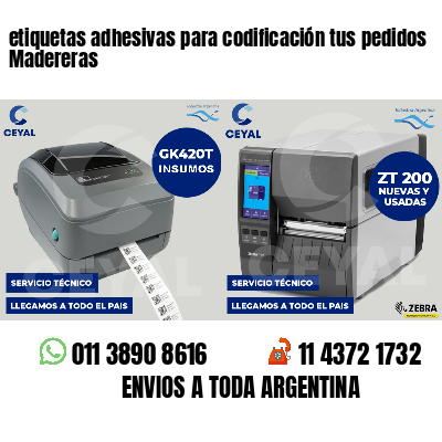 etiquetas adhesivas para codificación tus pedidos Madereras