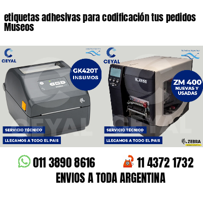 etiquetas adhesivas para codificación tus pedidos Museos