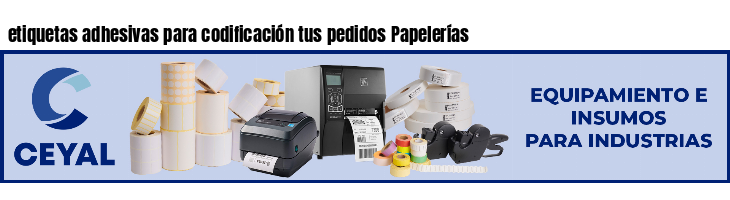 etiquetas adhesivas para codificación tus pedidos Papelerías