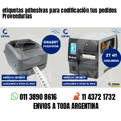 etiquetas adhesivas para codificación tus pedidos Proveedurías