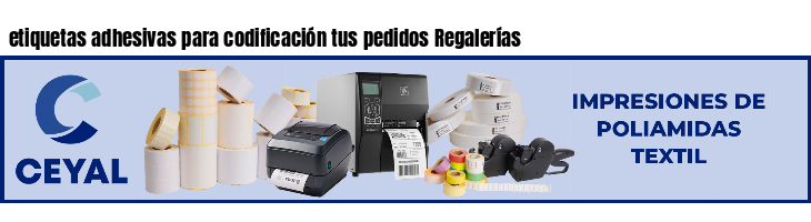 etiquetas adhesivas para codificación tus pedidos Regalerías