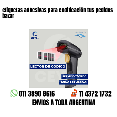 etiquetas adhesivas para codificación tus pedidos bazar