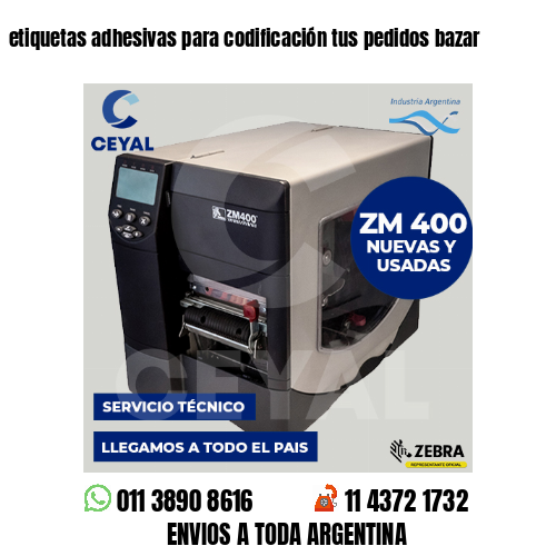 etiquetas adhesivas para codificación tus pedidos bazar
