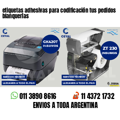etiquetas adhesivas para codificación tus pedidos blanquerías