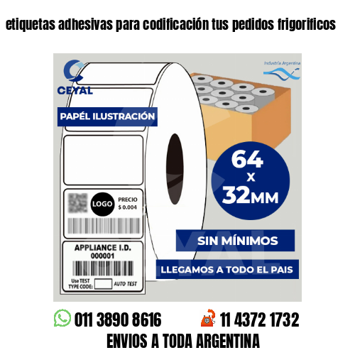 etiquetas adhesivas para codificación tus pedidos frigorificos