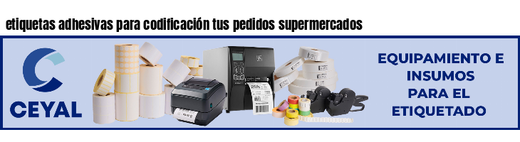 etiquetas adhesivas para codificación tus pedidos supermercados