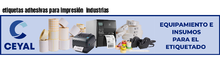 etiquetas adhesivas para impresión  industrias