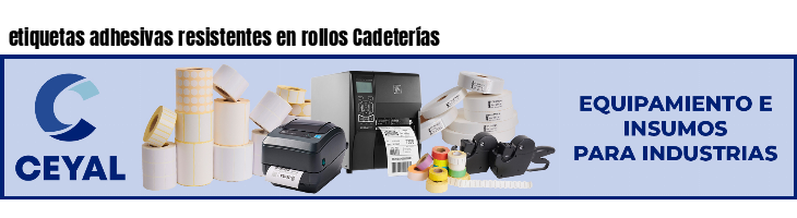 etiquetas adhesivas resistentes en rollos Cadeterías