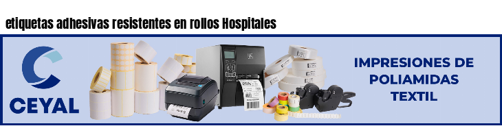 etiquetas adhesivas resistentes en rollos Hospitales