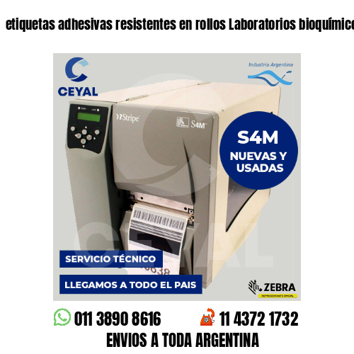 etiquetas adhesivas resistentes en rollos Laboratorios bioquímicos