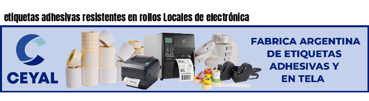 etiquetas adhesivas resistentes en rollos Locales de electrónica