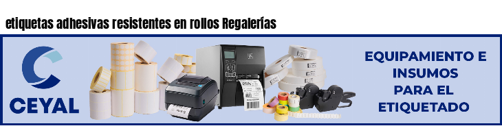 etiquetas adhesivas resistentes en rollos Regalerías
