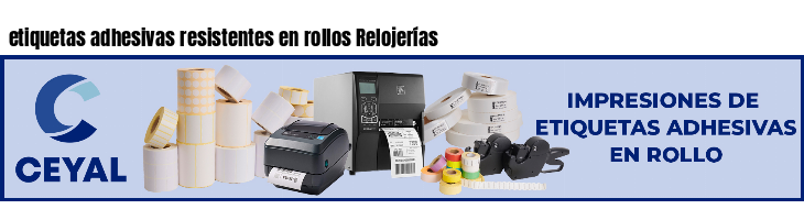 etiquetas adhesivas resistentes en rollos Relojerías