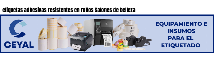 etiquetas adhesivas resistentes en rollos Salones de belleza