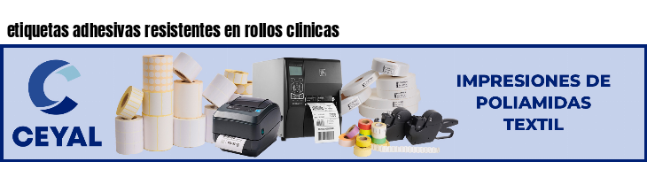 etiquetas adhesivas resistentes en rollos clinicas