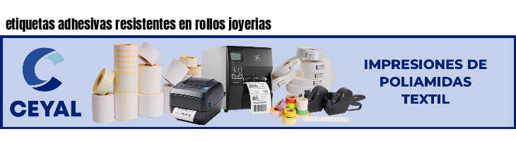 etiquetas adhesivas resistentes en rollos joyerias