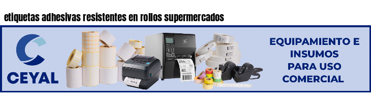 etiquetas adhesivas resistentes en rollos supermercados