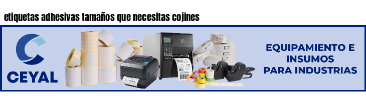 etiquetas adhesivas tamaños que necesitas cojines