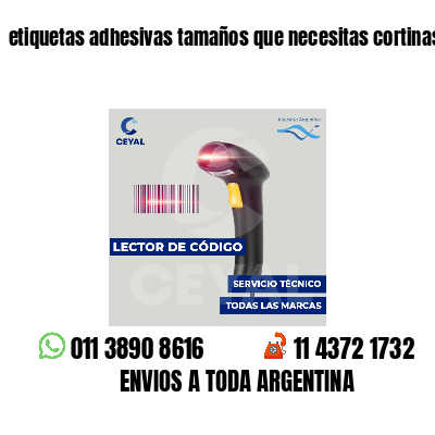 etiquetas adhesivas tamaños que necesitas cortinas
