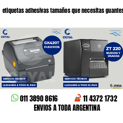 etiquetas adhesivas tamaños que necesitas guantes