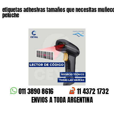 etiquetas adhesivas tamaños que necesitas muñecos peluche