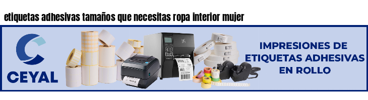 etiquetas adhesivas tamaños que necesitas ropa interior mujer