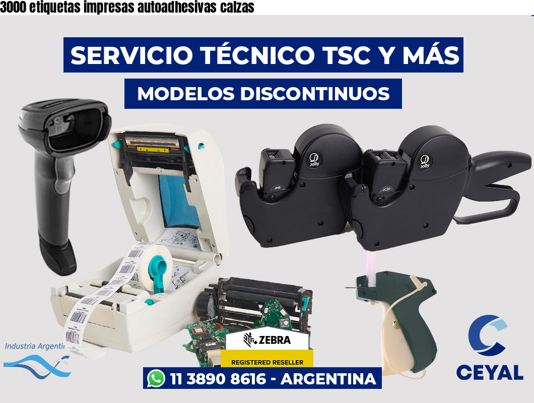 3000 etiquetas impresas autoadhesivas calzas