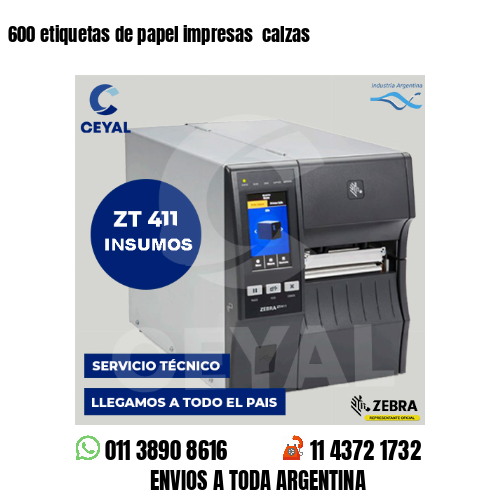 600 etiquetas de papel impresas calzas
