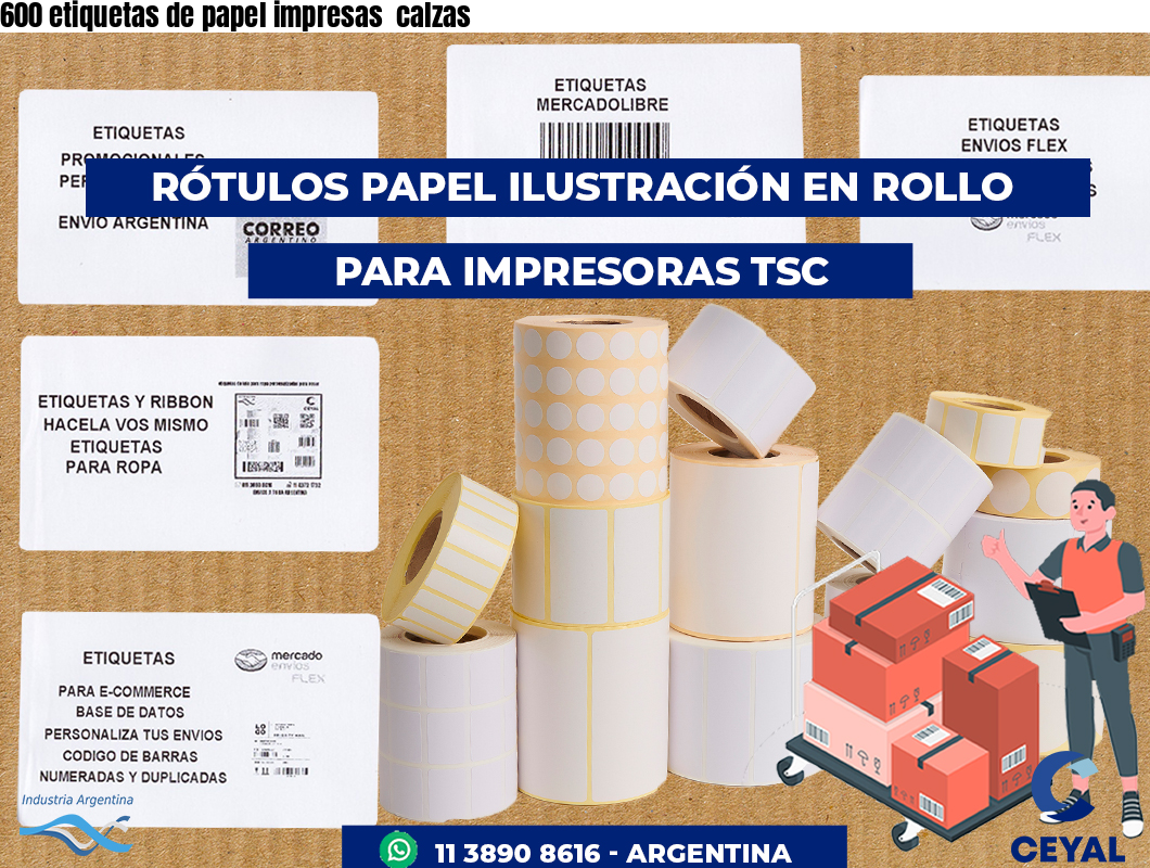 600 etiquetas de papel impresas  calzas