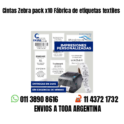 Cintas Zebra pack x10 Fábrica de etiquetas textiles