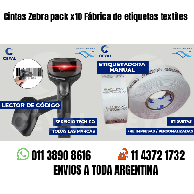 Cintas Zebra pack x10 Fábrica de etiquetas textiles