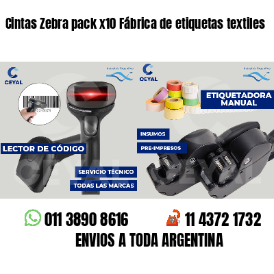 Cintas Zebra pack x10 Fábrica de etiquetas textiles