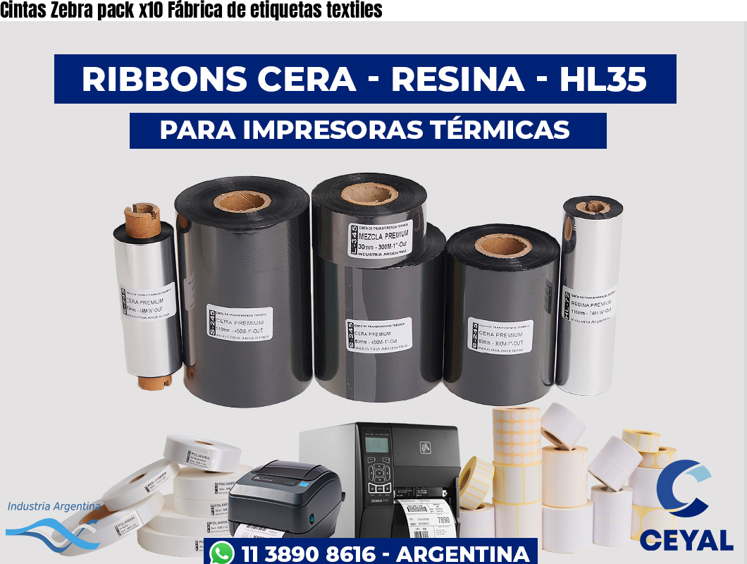 Cintas Zebra pack x10 Fábrica de etiquetas textiles