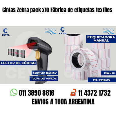 Cintas Zebra pack x10 Fábrica de etiquetas textiles