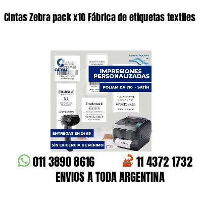 Cintas Zebra pack x10 Fábrica de etiquetas textiles