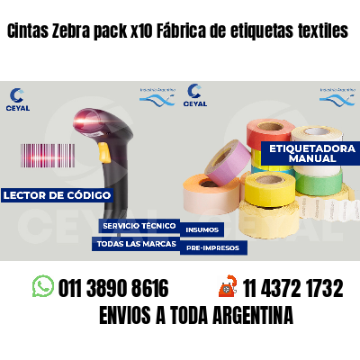 Cintas Zebra pack x10 Fábrica de etiquetas textiles
