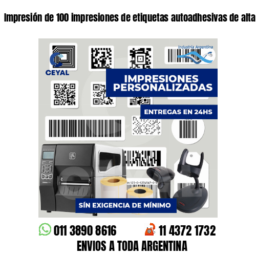 Impresión de 100 impresiones de etiquetas autoadhesivas de alta calidad
