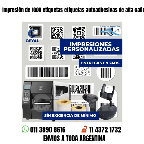 Impresión de 1000 etiquetas etiquetas autoadhesivas de alta calidad