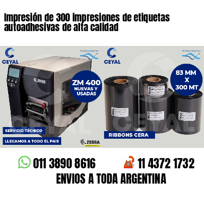 Impresión de 300 impresiones de etiquetas autoadhesivas de alta calidad