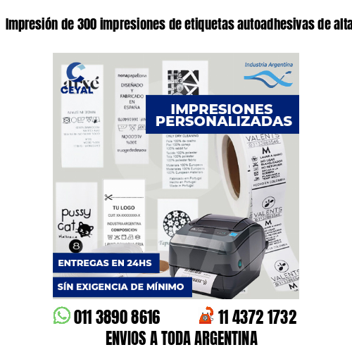 Impresión de 300 impresiones de etiquetas autoadhesivas de alta calidad