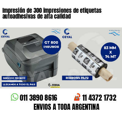 Impresión de 300 impresiones de etiquetas autoadhesivas de alta calidad