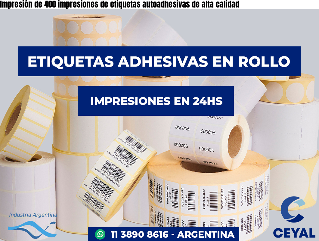Impresión de 400 impresiones de etiquetas autoadhesivas de alta calidad