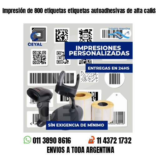 Impresión de 800 etiquetas etiquetas autoadhesivas de alta calidad