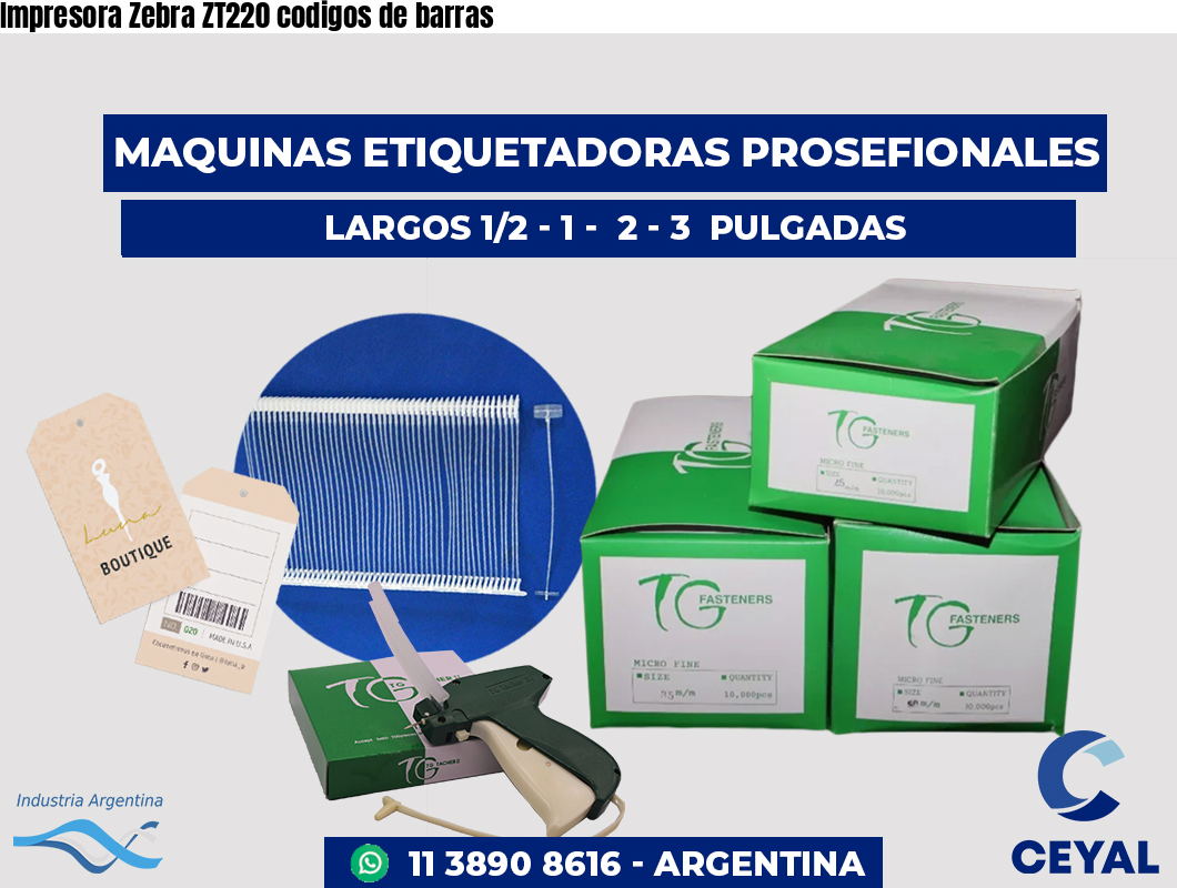 Impresora Zebra ZT220 codigos de barras