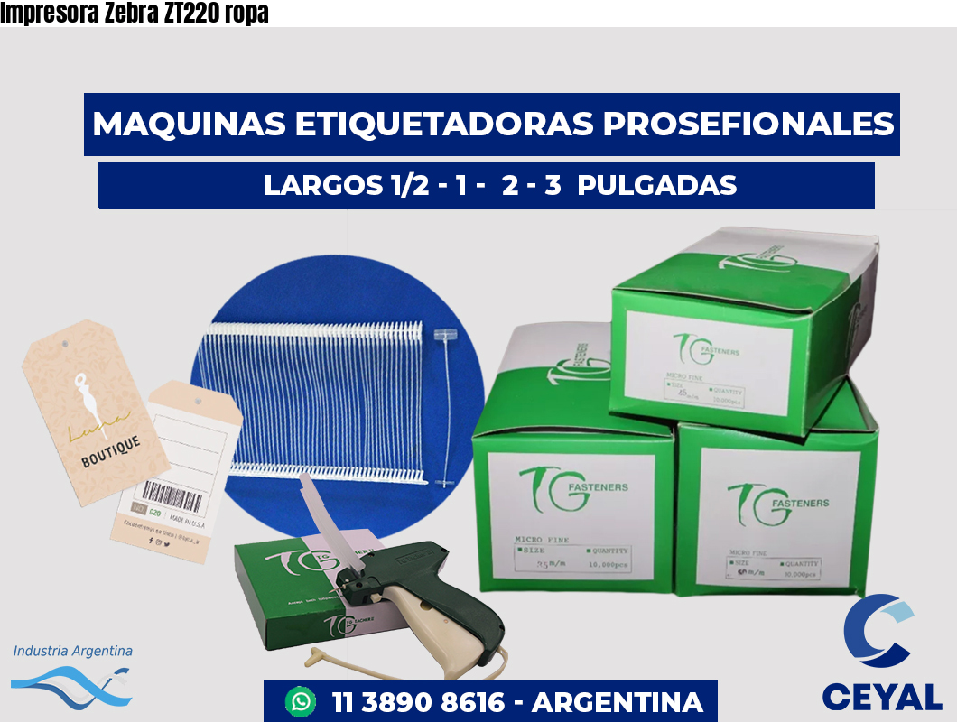 Impresora Zebra ZT220 ropa
