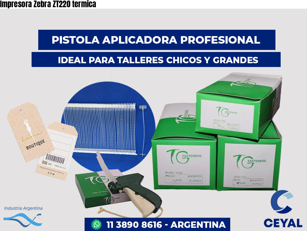 Impresora Zebra ZT220 termica