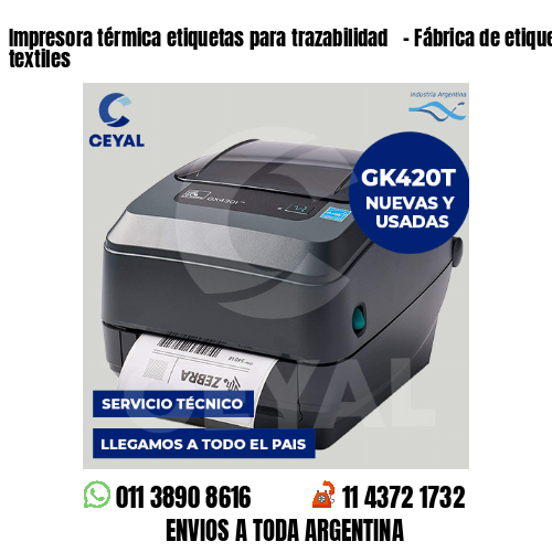 Impresora térmica etiquetas para trazabilidad   – Fábrica de etiquetas textiles