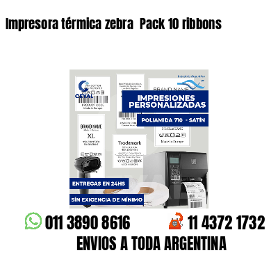 Impresora térmica zebra Pack 10 ribbons