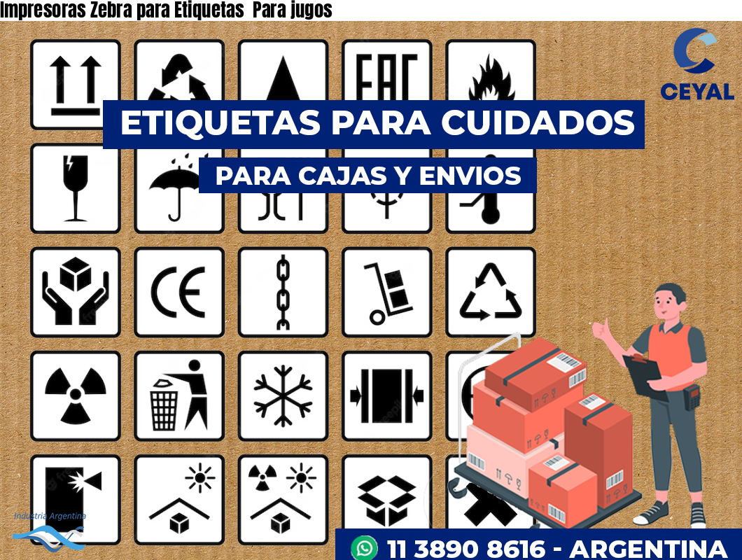 Impresoras Zebra para Etiquetas  Para jugos